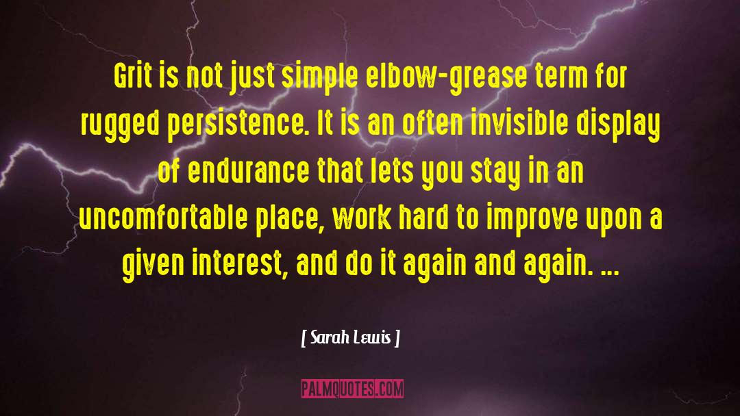Sarah Lewis Quotes: Grit is not just simple