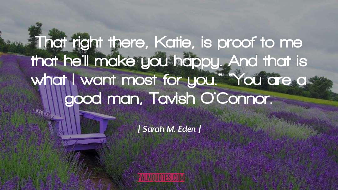 Sarah M. Eden Quotes: That right there, Katie, is