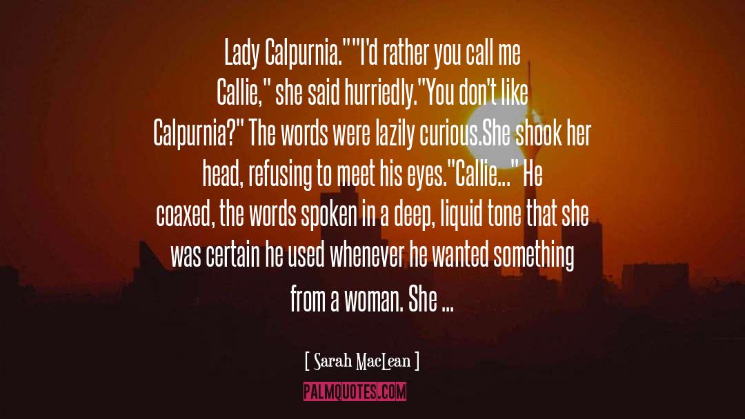 Sarah MacLean Quotes: Lady Calpurnia.