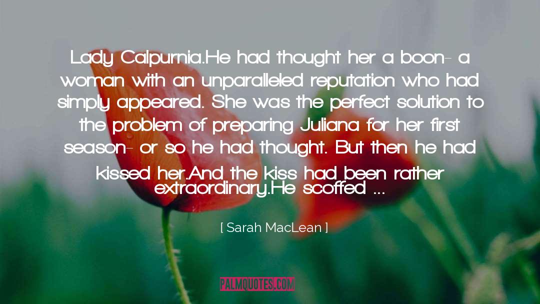 Sarah MacLean Quotes: Lady Calpurnia.<br />He had thought