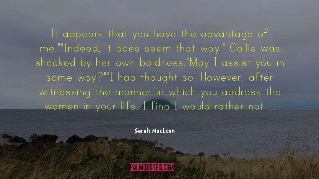 Sarah MacLean Quotes: It appears that you have