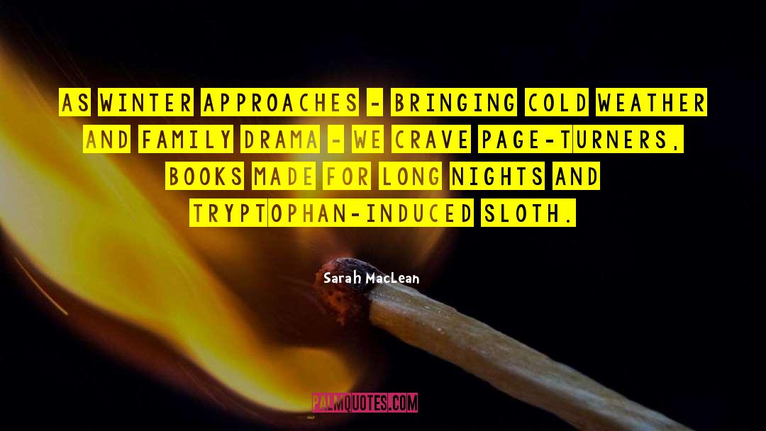 Sarah MacLean Quotes: As winter approaches - bringing