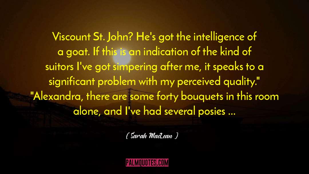 Sarah MacLean Quotes: Viscount St. John? He's got