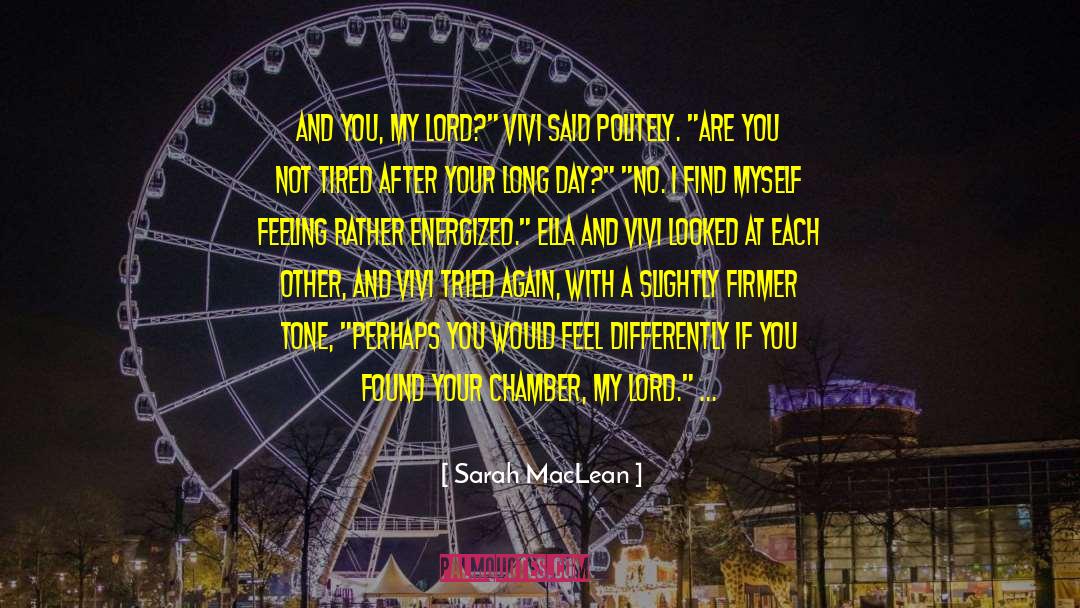 Sarah MacLean Quotes: And you, my lord?