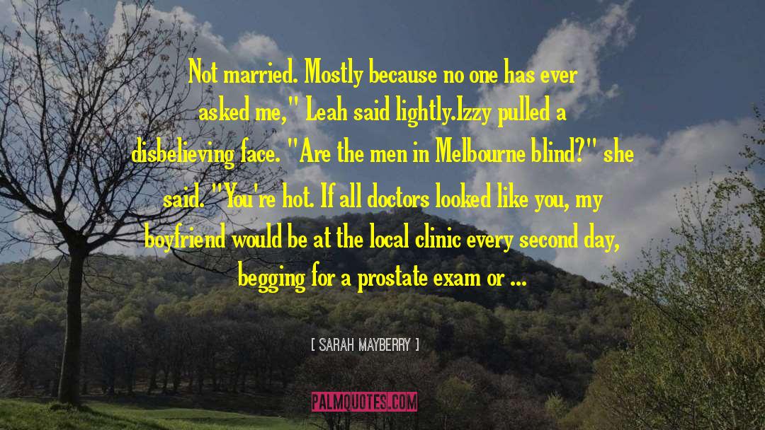 Sarah Mayberry Quotes: Not married. Mostly because no