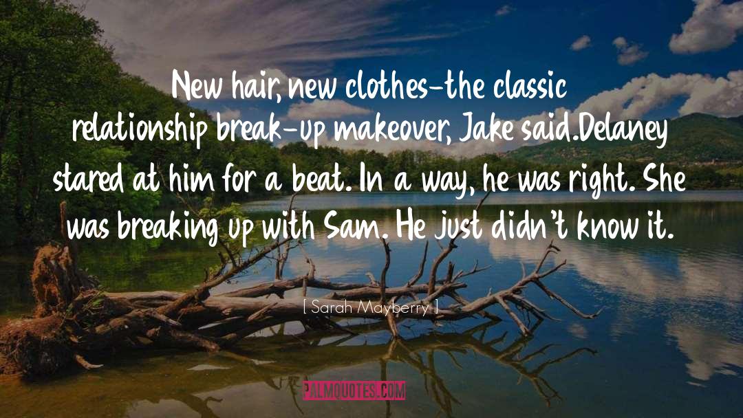 Sarah Mayberry Quotes: New hair, new clothes-the classic