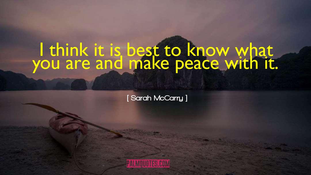 Sarah McCarry Quotes: I think it is best