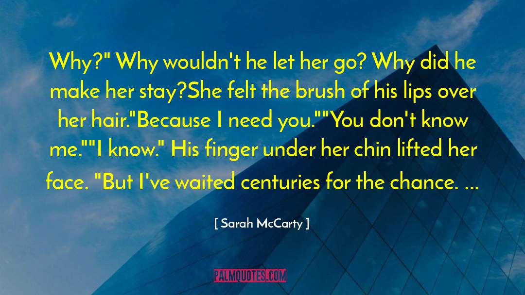 Sarah McCarty Quotes: Why?