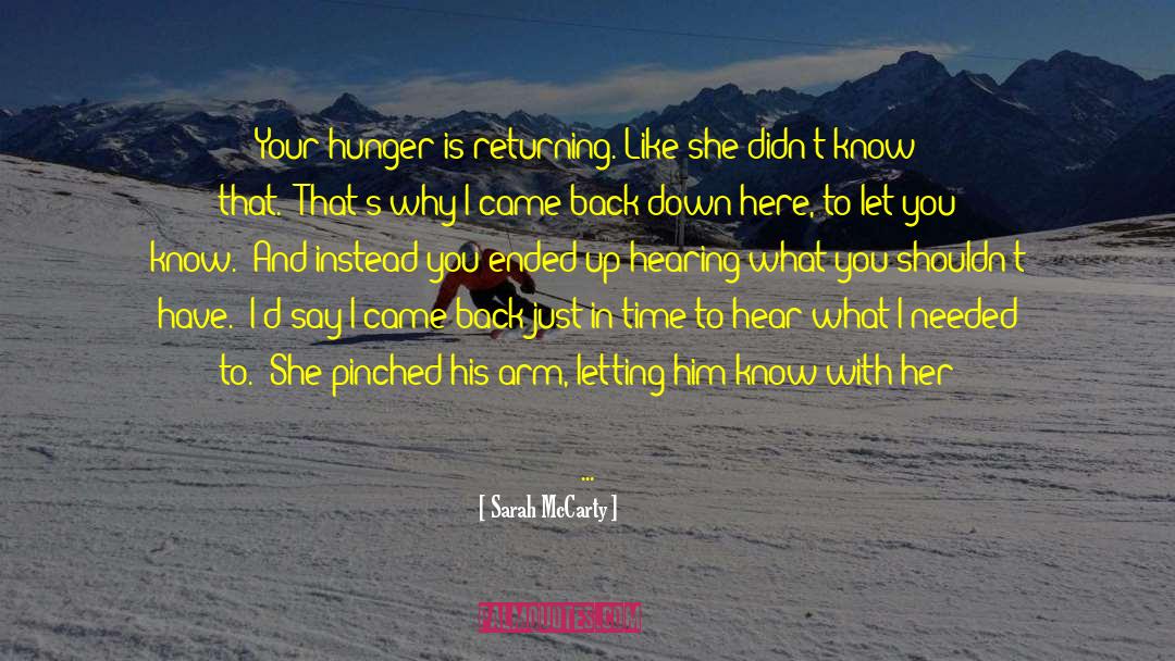 Sarah McCarty Quotes: Your hunger is returning.