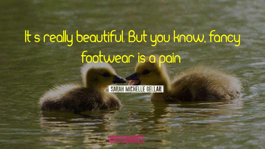 Sarah Michelle Gellar Quotes: It's really beautiful. But you