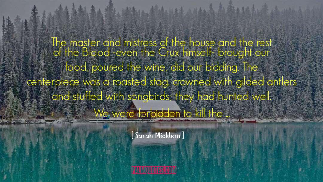 Sarah Micklem Quotes: The master and mistress of