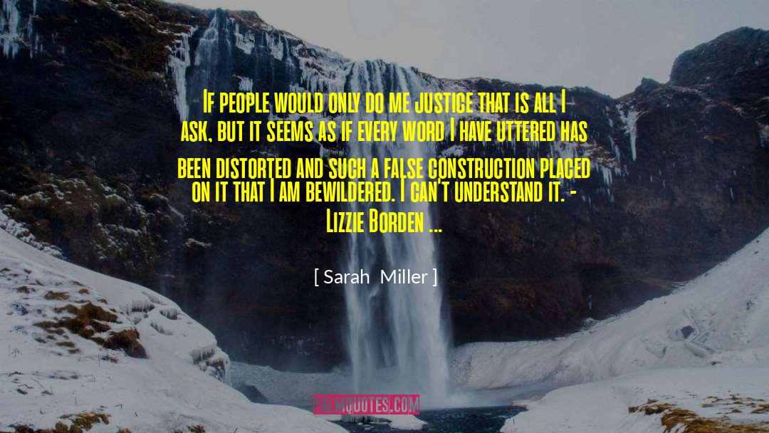 Sarah Miller Quotes: If people would only do