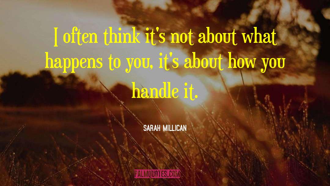 Sarah Millican Quotes: I often think it's not