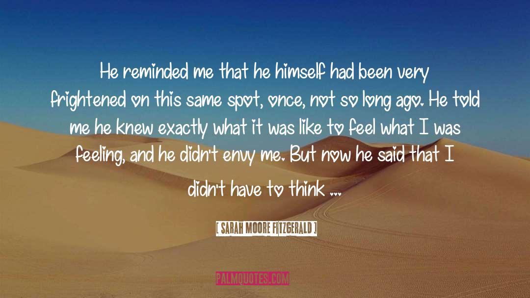 Sarah Moore Fitzgerald Quotes: He reminded me that he