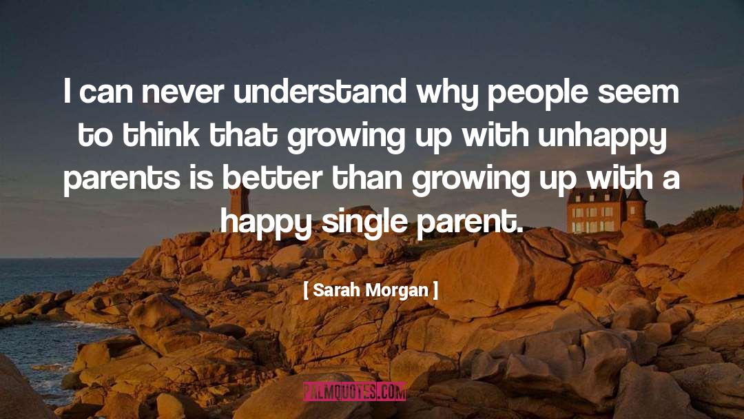 Sarah Morgan Quotes: I can never understand why