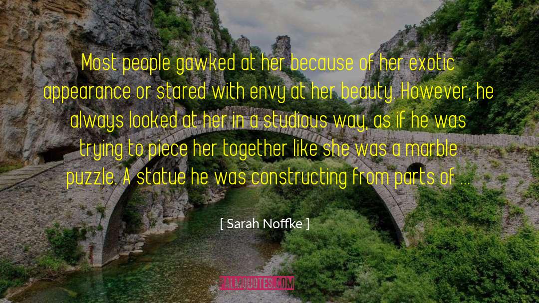 Sarah Noffke Quotes: Most people gawked at her