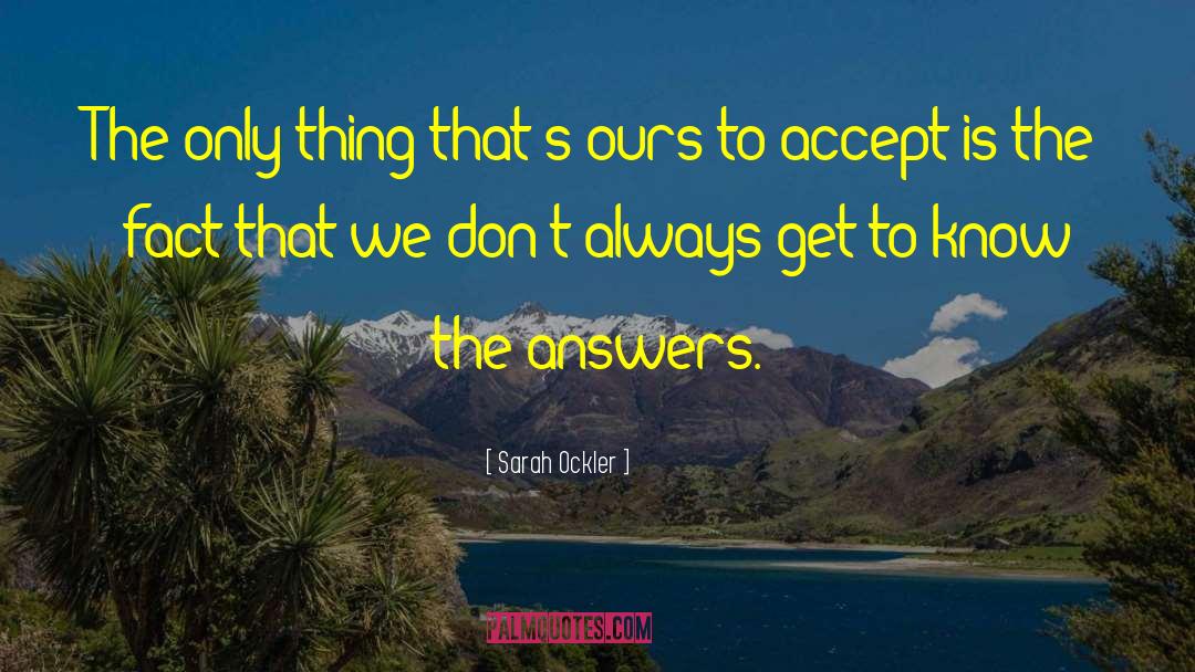 Sarah Ockler Quotes: The only thing that's ours