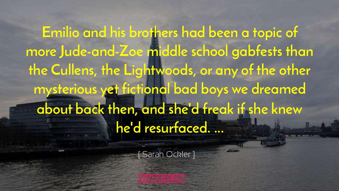 Sarah Ockler Quotes: Emilio and his brothers had