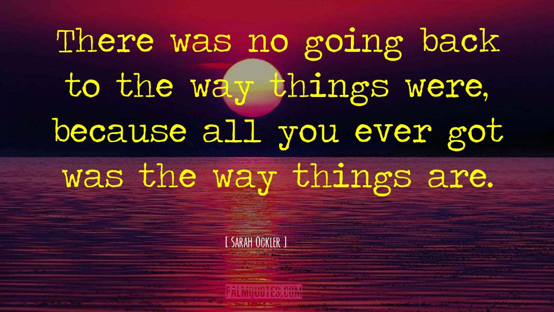 Sarah Ockler Quotes: There was no going back