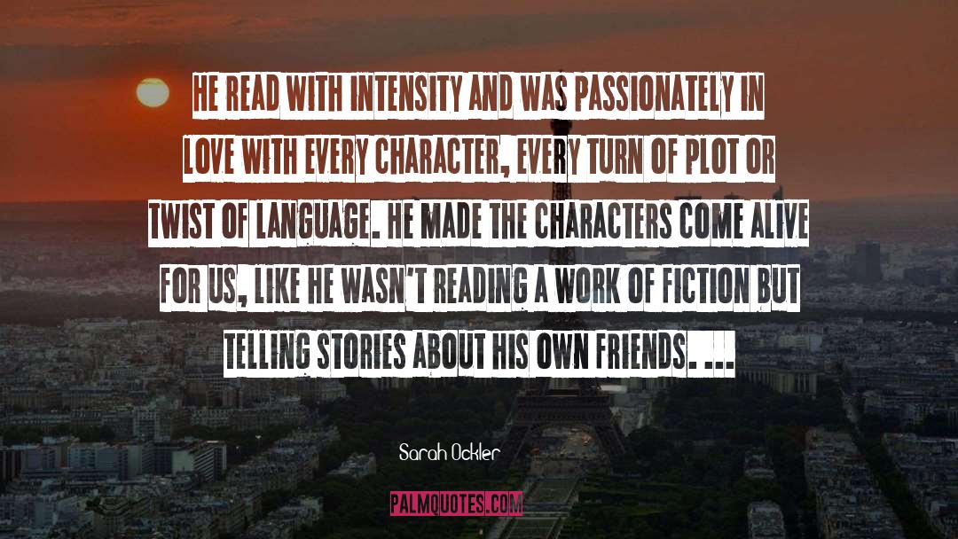 Sarah Ockler Quotes: He read with intensity and