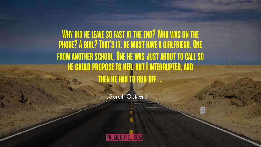 Sarah Ockler Quotes: Why did he leave so