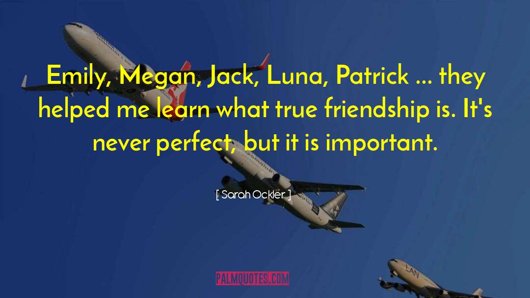 Sarah Ockler Quotes: Emily, Megan, Jack, Luna, Patrick