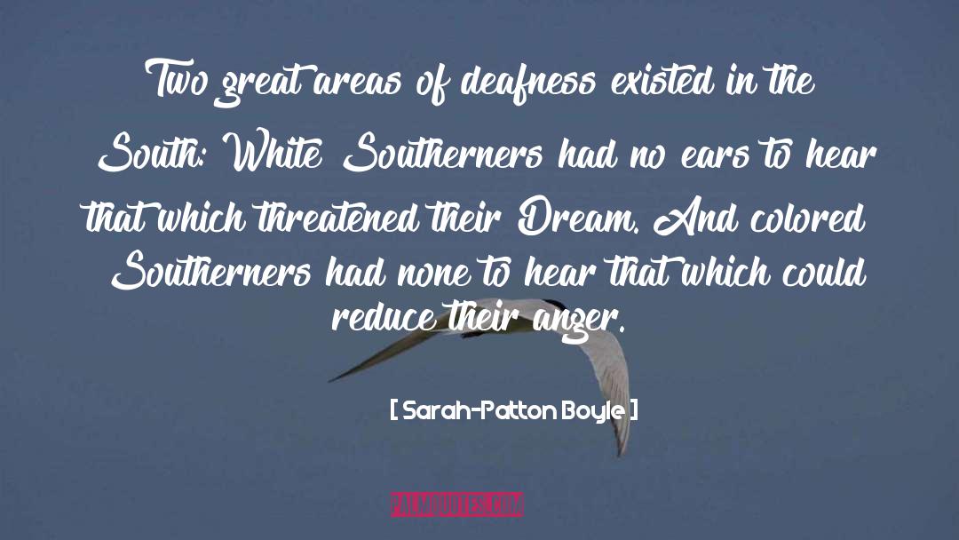 Sarah-Patton Boyle Quotes: Two great areas of deafness