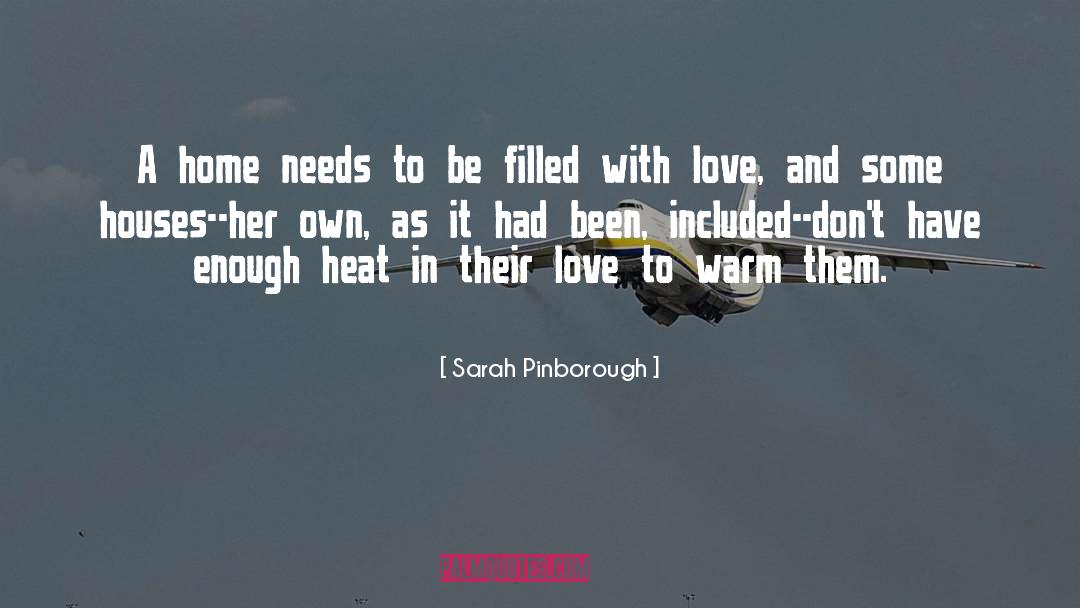 Sarah Pinborough Quotes: A home needs to be