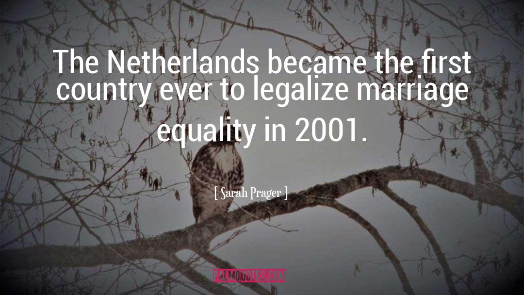 Sarah Prager Quotes: The Netherlands became the first