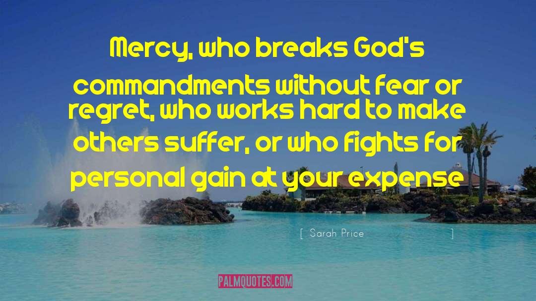 Sarah Price Quotes: Mercy, who breaks God's commandments