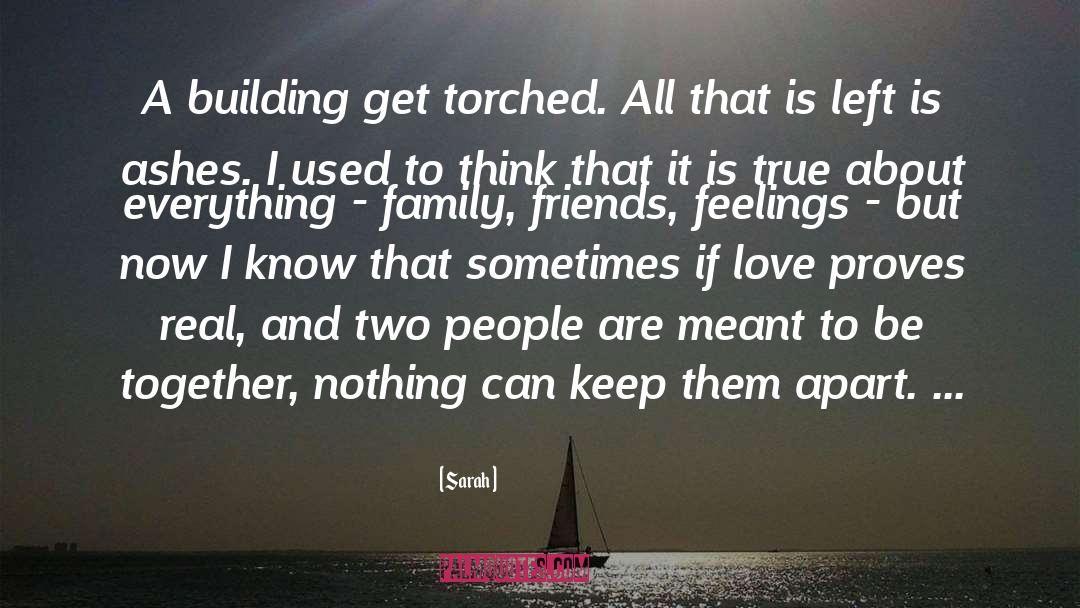 Sarah Quotes: A building get torched. All