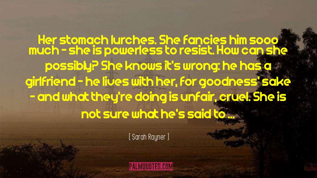 Sarah Rayner Quotes: Her stomach lurches. She fancies