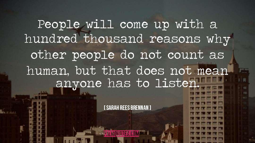 Sarah Rees Brennan Quotes: People will come up with