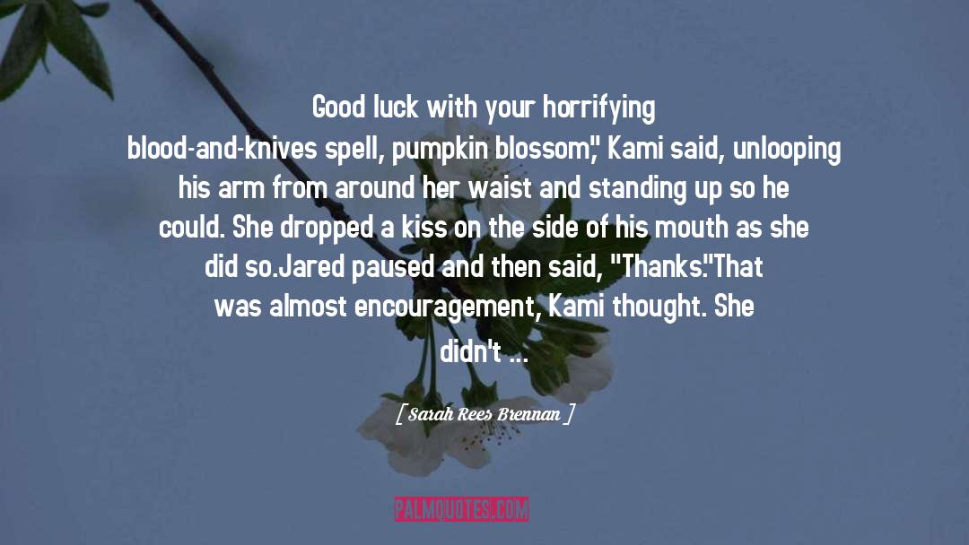 Sarah Rees Brennan Quotes: Good luck with your horrifying