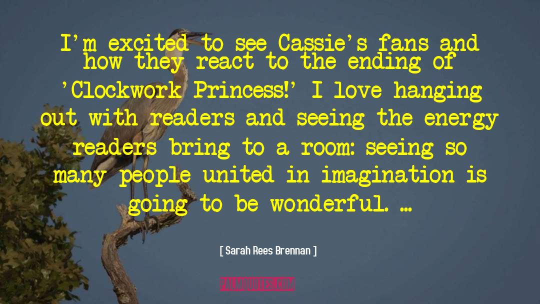 Sarah Rees Brennan Quotes: I'm excited to see Cassie's