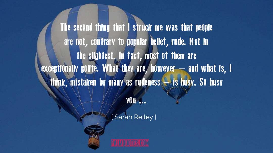 Sarah Reiley Quotes: The second thing that I