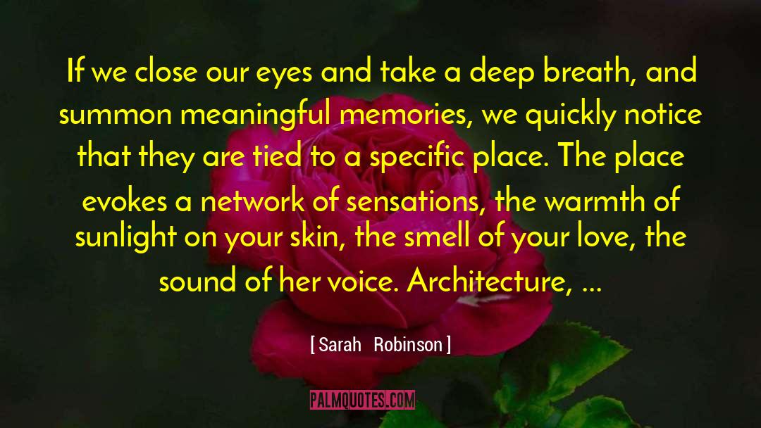 Sarah Robinson Quotes: If we close our eyes