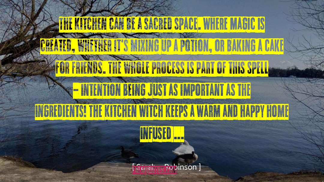 Sarah Robinson Quotes: The kitchen can be a