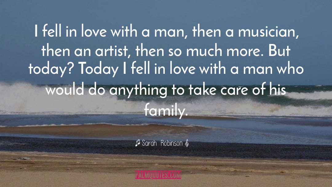 Sarah Robinson Quotes: I fell in love with