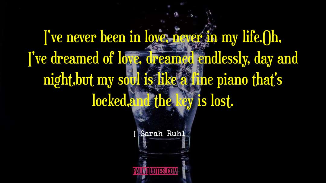 Sarah Ruhl Quotes: I've never been in love,
