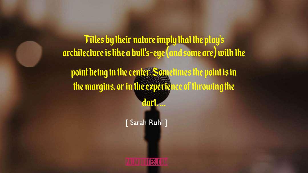 Sarah Ruhl Quotes: Titles by their nature imply