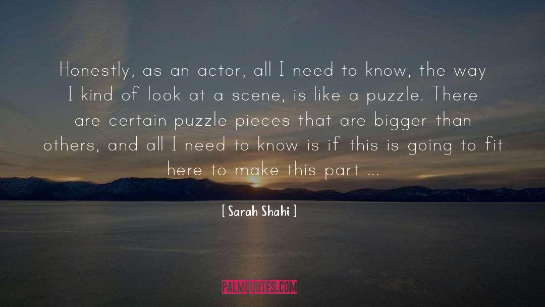 Sarah Shahi Quotes: Honestly, as an actor, all