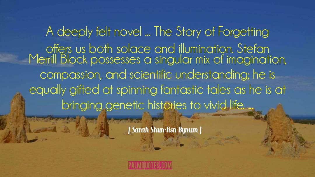 Sarah Shun-lien Bynum Quotes: A deeply felt novel ...