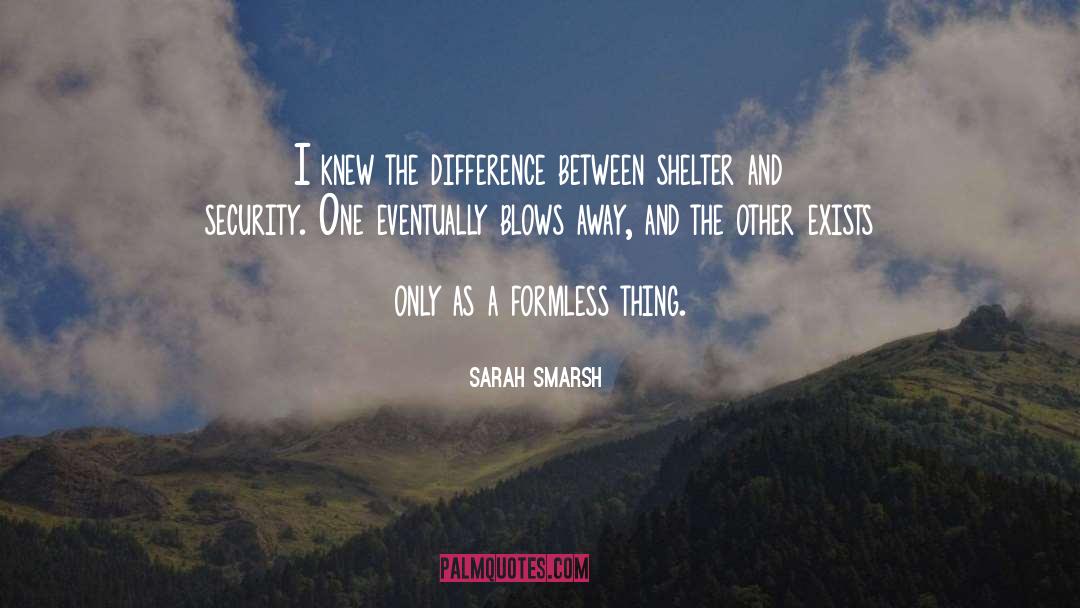 Sarah Smarsh Quotes: I knew the difference between