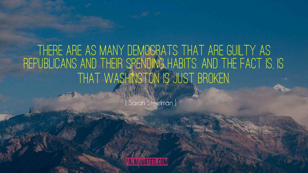 Sarah Steelman Quotes: There are as many Democrats