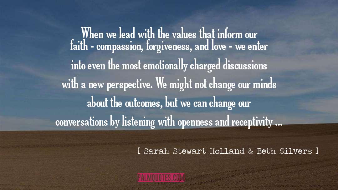 Sarah Stewart Holland & Beth Silvers Quotes: When we lead with the