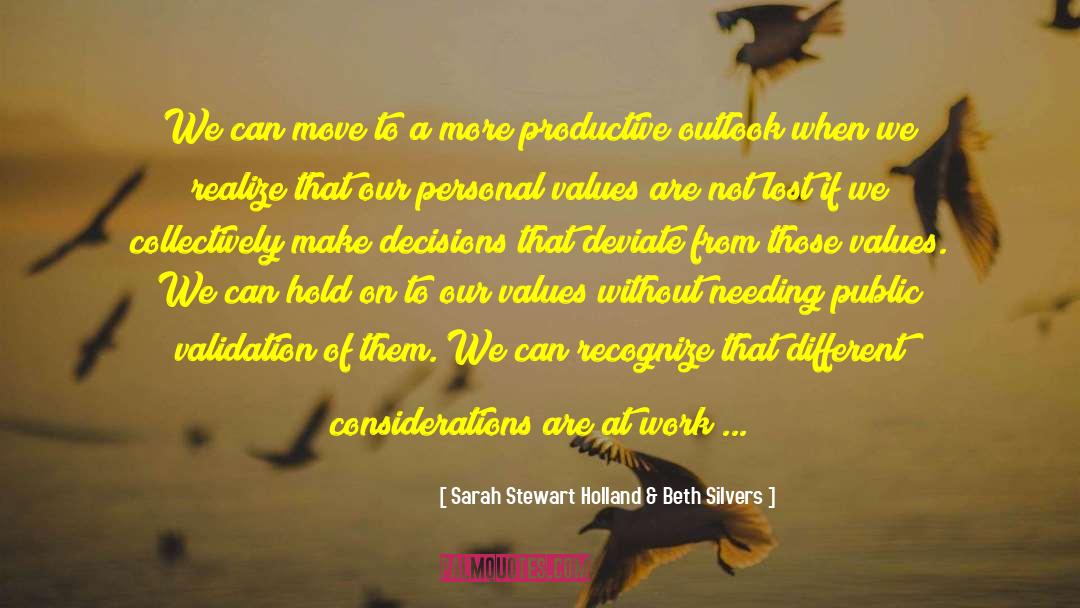 Sarah Stewart Holland & Beth Silvers Quotes: We can move to a