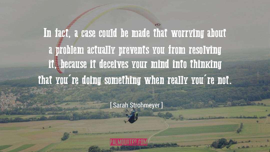 Sarah Strohmeyer Quotes: In fact, a case could