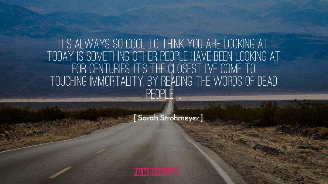 Sarah Strohmeyer Quotes: It's always so cool to