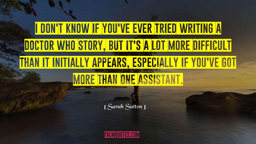 Sarah Sutton Quotes: I don't know if you've